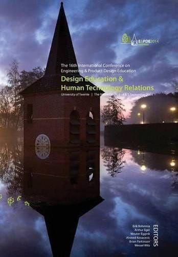 Design Education & Human Technology Relations Proceedings of the 16th International Conference on Engineering and Product Design Education, University of Twente, Enschede, the Netherlands 4th - 5th September 2014
