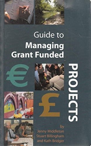 Guide to Managing Grant Funded Projects