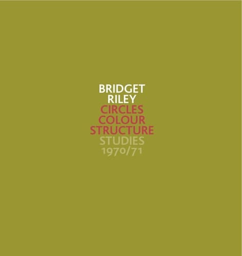 Bridget Riley Circles, Colour, Structure : Studies 1970/71