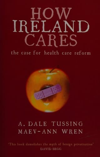 How Ireland Cares The Case for Health Care Reform