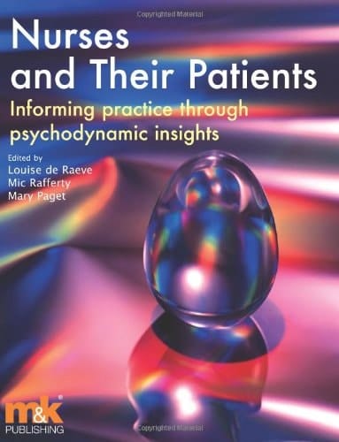 Nurses and Their Patients Informing Practice Through Psychodynamic Insights