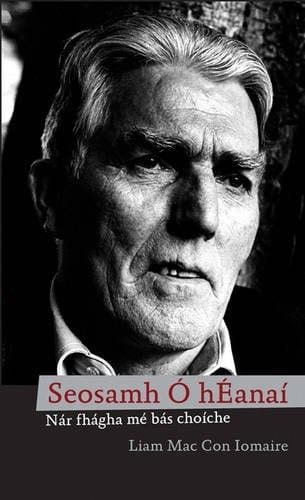 Seosamh Ó hÉanaí nár fhágha mé bás choíche