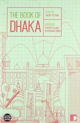 The Book of Dhaka A City in Short Fiction