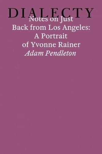 Notes on Just Back from Los Angeles A Portrait of Yvonne Rainer