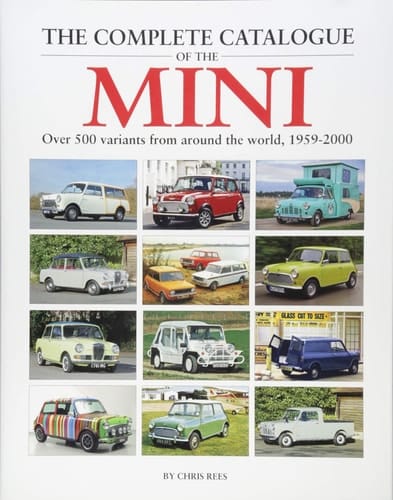 The Complete Catalogue of the Mini Over 500 variants from around the world, 1959-2000