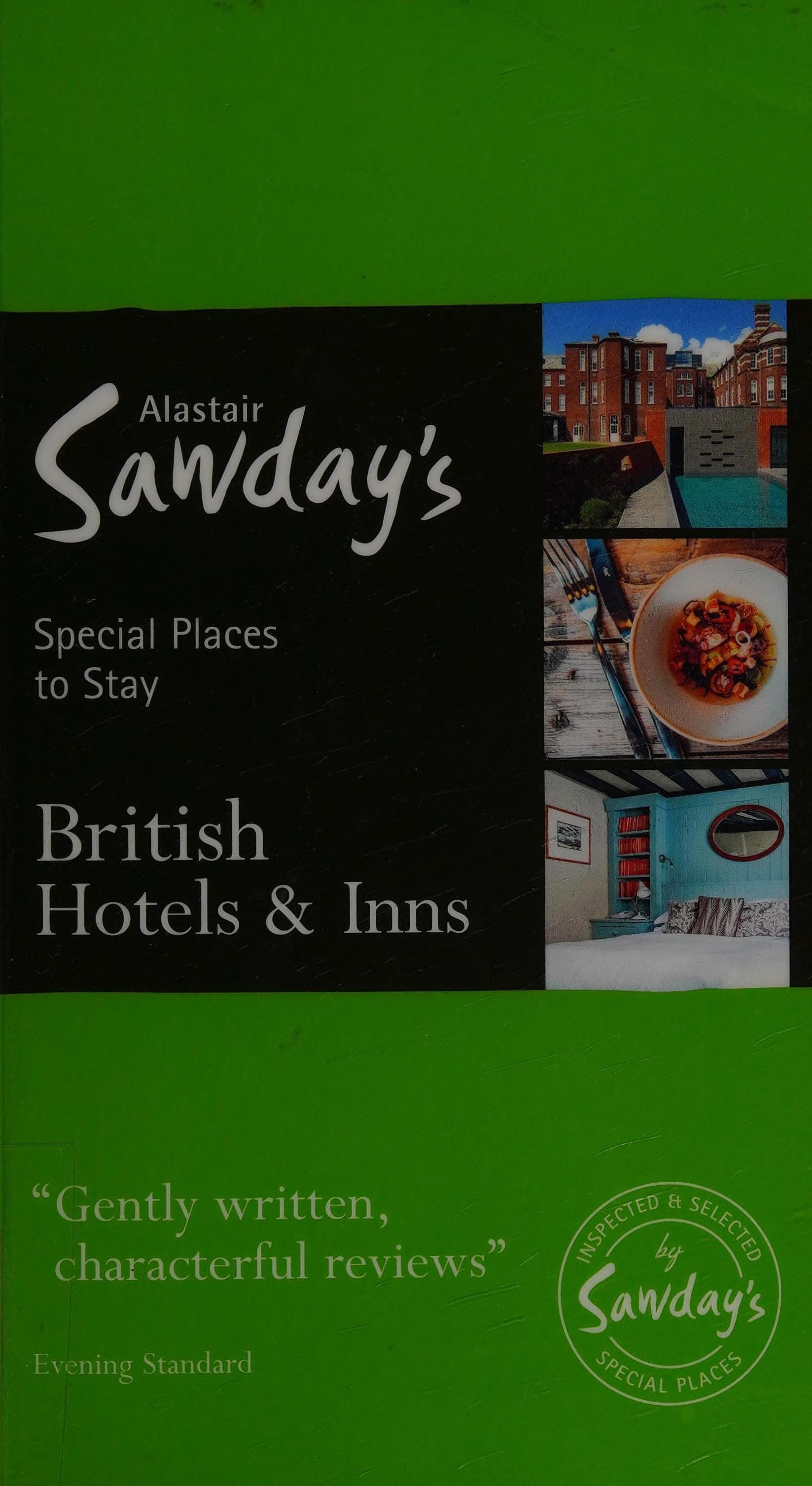 Alastair Sawday's Special Places to Stay British hotels and inns 2015