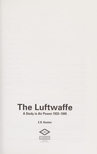 The Luftwaffe A Study in Air Power 1933-1945