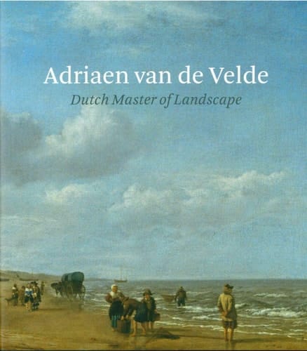 Adriaen Van de Velde Master of the Dutch Landscape
