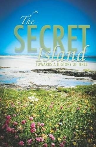 The Secret Island Towards a History of Tiree