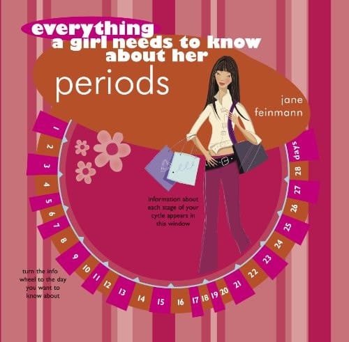 Everything a Girl Needs to Know about Her Periods