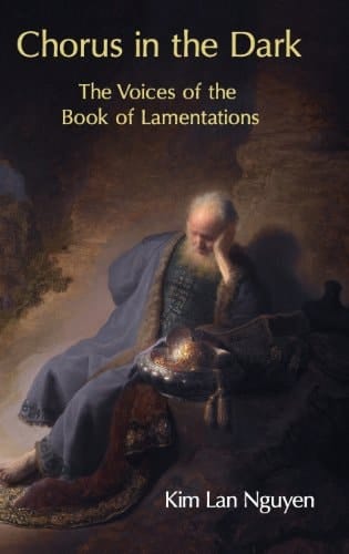 Chorus in the Dark The Voices of the Book of Lamentations