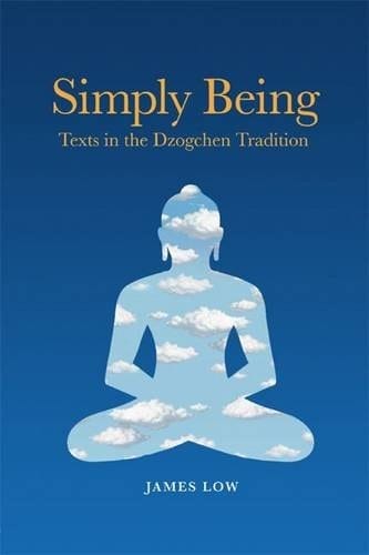 Simply Being Texts in the Dzogchen Tradition