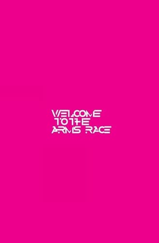 Welcome to the Arms Race