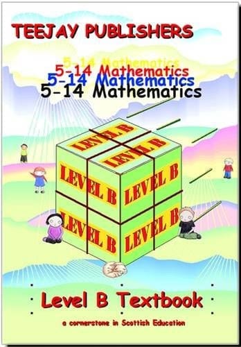 TeeJay 5-14 Maths: Level B