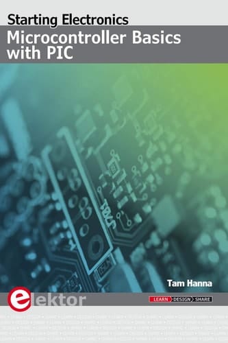 Microcontroller Basics with PIC Starting Electronics