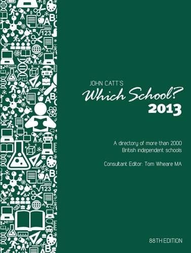 John Catt's Which School? 2013