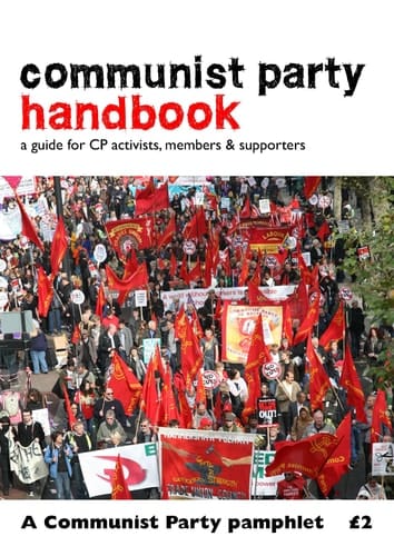 Communist Party Handbook: A Guide for CP Activists, Members & Supporters