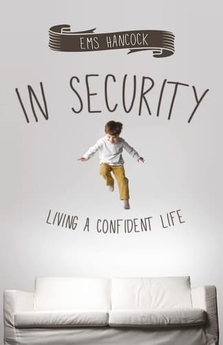 In Security Living a Confident Life