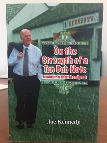 On the Strength of a Ten Bob Note: A Memoir of an Irish Emigrant