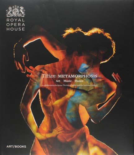 Titian Metamorphosis Art Music Dance, a Collaboration Between the Royal Ballet and the National Gallery