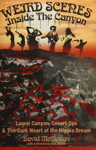 Weird Scenes Inside The Canyon