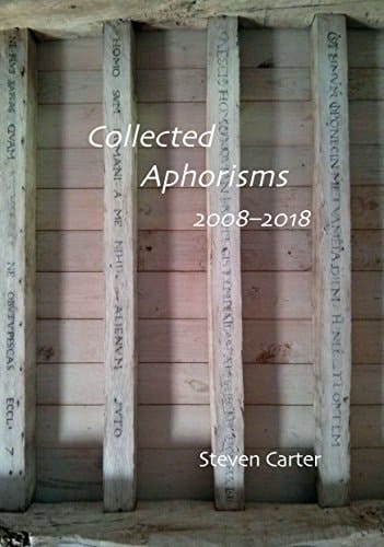Collected Aphorisms: 2008-2018
