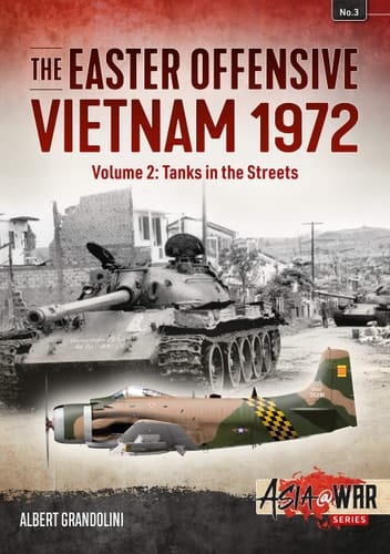 The Easter Offensive: Vietnam 1972 Volume 2 - Tanks in the Streets