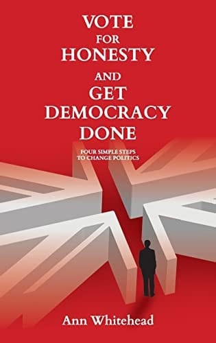 Vote for Honesty and Get Democracy Done Four Simple Steps to Change Politics