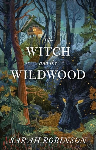 The Witch and the Wildwood Folk Wisdom, Fairy Tale & Fantastic Lore
