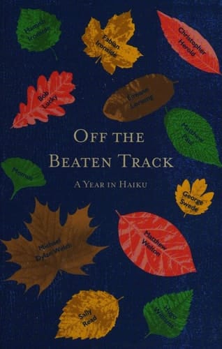 Off the Beaten Track A Year in Haiku