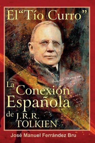 El tío "Curro" la conexión Española de J.R.R Tolkien : una aproximación biográfica al Padre Francis Morgan Osborne