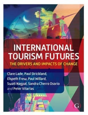 International Tourism Futures The Drivers and Impacts of Change