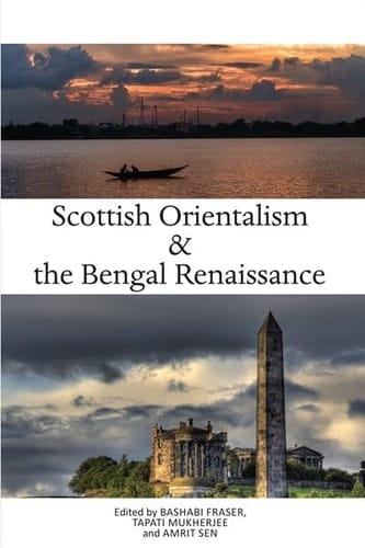 Scottish Orientalism and the Bengal Renaissance The Continuum of Ideas