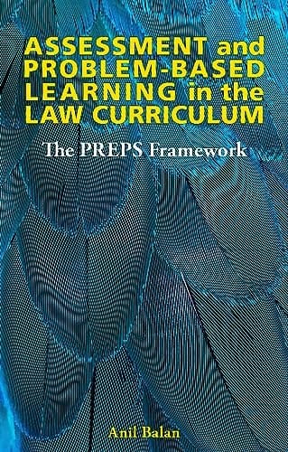 Assessment and Problem-Based Learning in the Law Curriculum The PREPS Framework