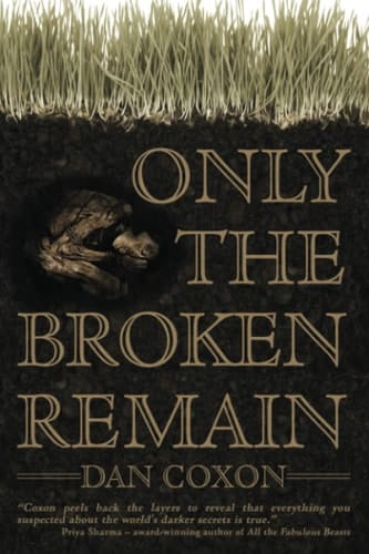 Only the Broken Remain