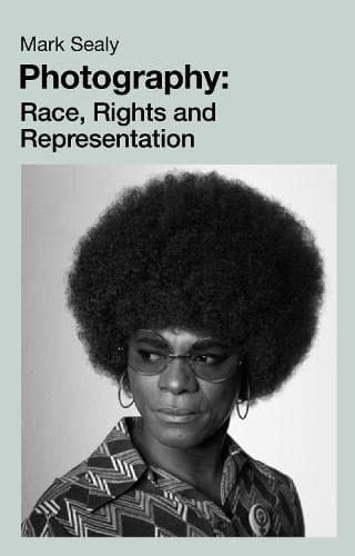 Photography Race, Rights and Representation