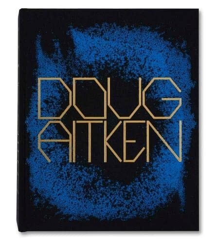 Doug Aitken Works 1992-2022