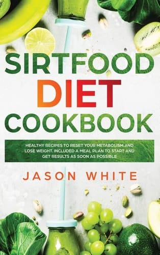Sirtfood Diet Cookbook