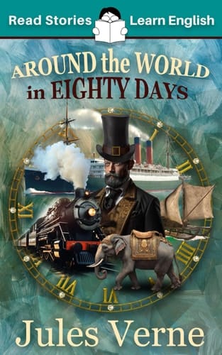 Around the World in 80 Days - CEFR Level A2 (ELT Graded Reader)