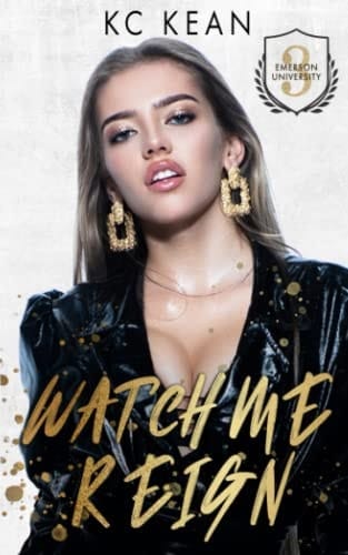 Watch Me Reign (The Emerson U Series)