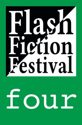 Flash Fiction Festival Four