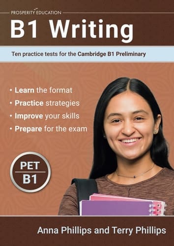 B1 Writing Ten Practice Tests for the Cambridge Preliminary