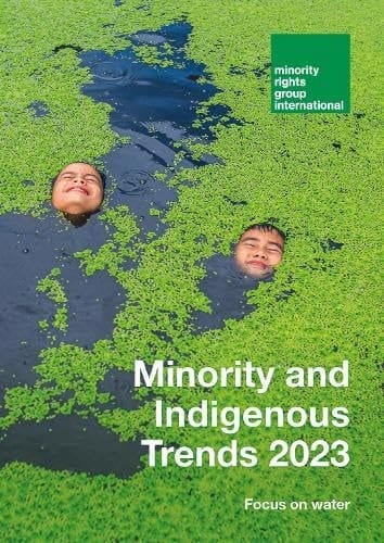 Minority and Indigenous Trends 2023 Focus on Water