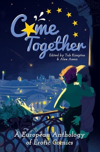Come Together A European Anthology of Erotic Comics