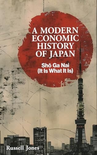 Modern Economic History of Japan Sho Ga Nai (It Is What It Is) (Hardback)