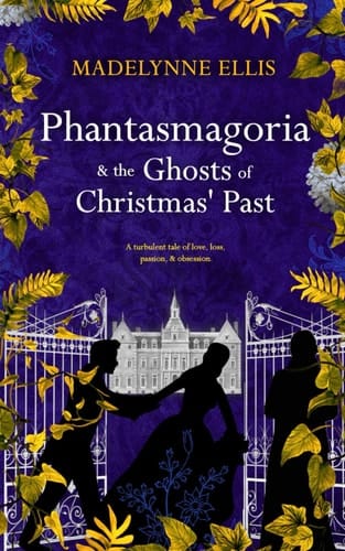 Phantasmagoria & The Ghosts of Christmas' Past (Omnibus Edition)