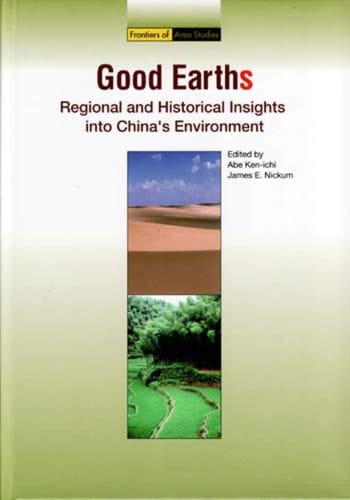 Good Earths Regional and Historical Insights Into China's Environment