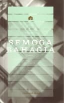 For All Singaporeans Semoga Bahagia : Past Present & Future