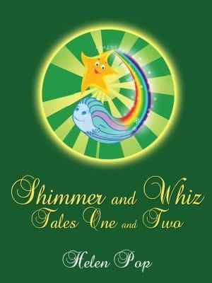 Shimmer And Whiz (tales One & Two): Partnering With Empowering Friendship Brings The Positive Change Of Love-based Action.