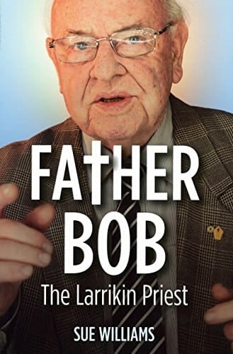 Father Bob The Larrikin Priest